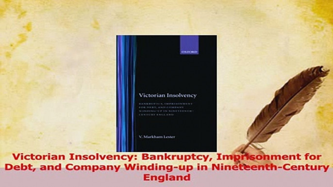 Download  Victorian Insolvency Bankruptcy Imprisonment for Debt and Company Windingup in PDF Online