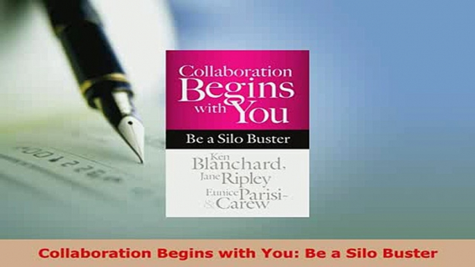 PDF  Collaboration Begins with You Be a Silo Buster Download Full Ebook