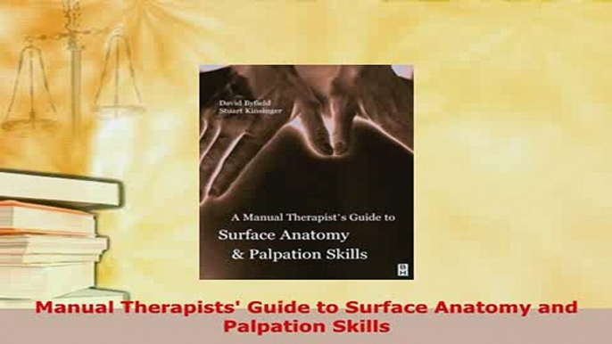 PDF  Manual Therapists Guide to Surface Anatomy and Palpation Skills Read Full Ebook