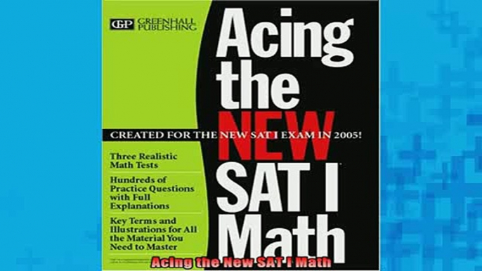 Free Full PDF Downlaod  Acing the New SAT I Math Full Ebook Online Free