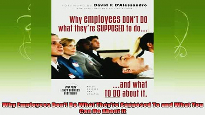 best book  Why Employees Dont Do What Theyre Supposed To and What You Can Do About It