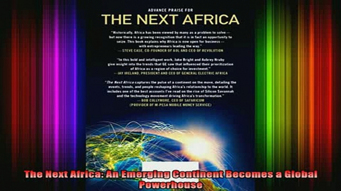 new book  The Next Africa An Emerging Continent Becomes a Global Powerhouse