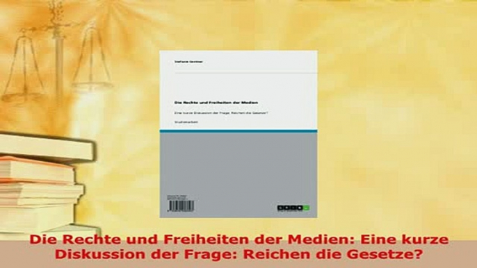 PDF  Die Rechte und Freiheiten der Medien Eine kurze Diskussion der Frage Reichen die  EBook