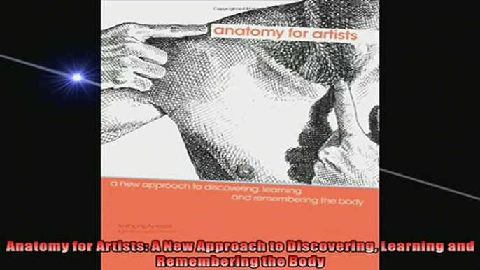 READ book  Anatomy for Artists A New Approach to Discovering Learning and Remembering the Body  FREE BOOOK ONLINE