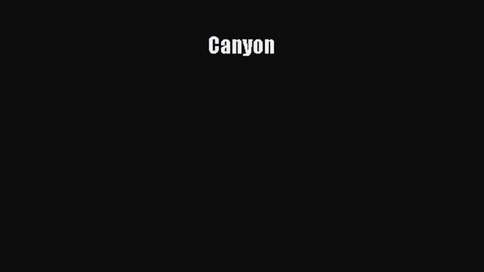 [Read Book] Canyon Free PDF