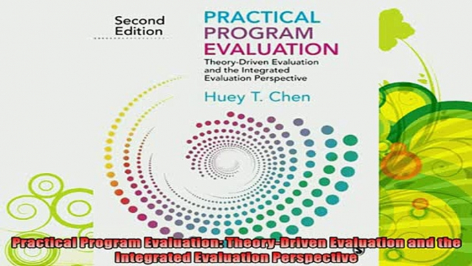 read here  Practical Program Evaluation TheoryDriven Evaluation and the Integrated Evaluation