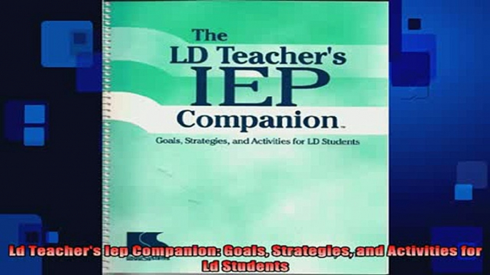 READ FREE FULL EBOOK DOWNLOAD  Ld Teachers Iep Companion Goals Strategies and Activities for Ld Students Full Free