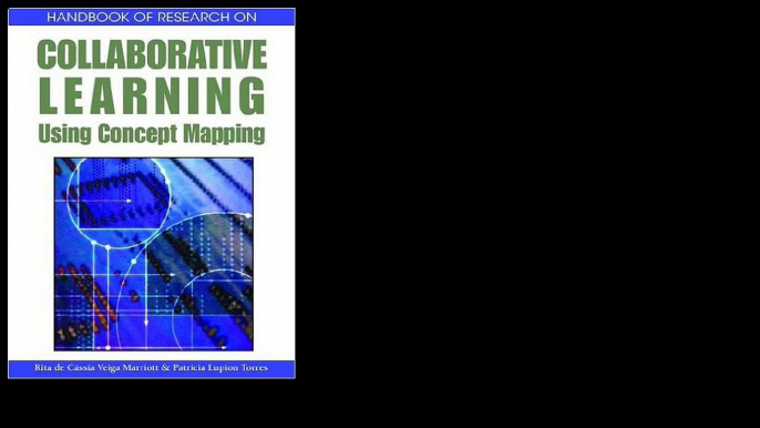 Handbook of Research on Collaborative Learning Using Concept Mapping by Patricia Lupion Torres