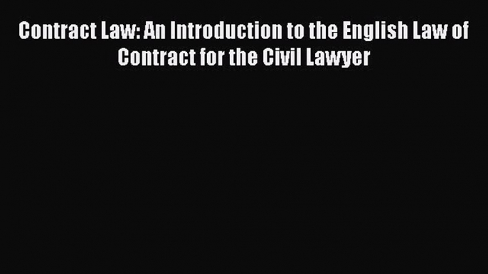 [Read book] Contract Law: An Introduction to the English Law of Contract for the Civil Lawyer