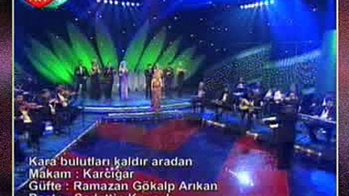 AKŞAM SEFASI KORO-Kara Bulutları Kaldır Aradan