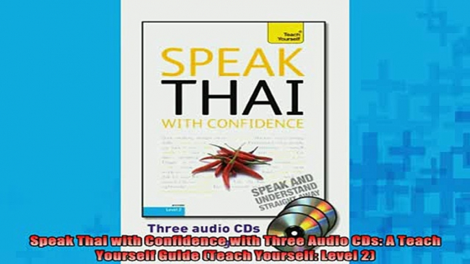 DOWNLOAD FREE Ebooks  Speak Thai with Confidence with Three Audio CDs A Teach Yourself Guide Teach Yourself Full EBook