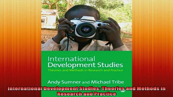 READ book  International Development Studies Theories and Methods in Research and Practice  FREE BOOOK ONLINE