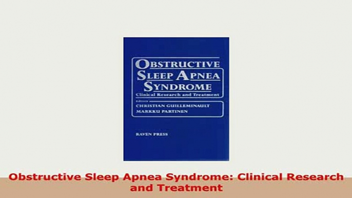 PDF  Obstructive Sleep Apnea Syndrome Clinical Research and Treatment Ebook