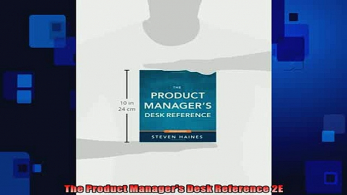 READ book  The Product Managers Desk Reference 2E Online Free