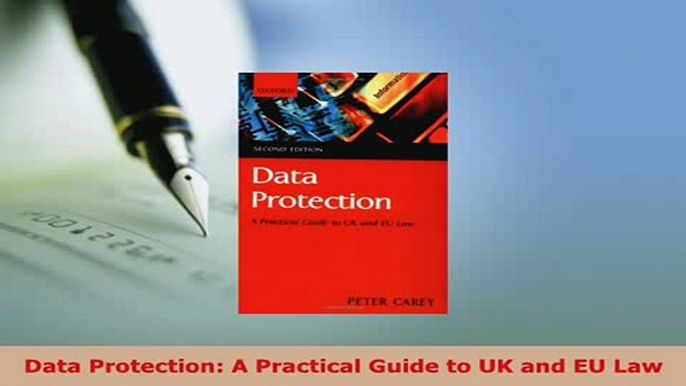 Download  Data Protection A Practical Guide to UK and EU Law  Read Online