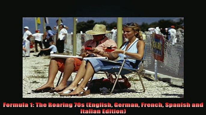 FREE DOWNLOAD  Formula 1 The Roaring 70s English German French Spanish and Italian Edition  DOWNLOAD ONLINE