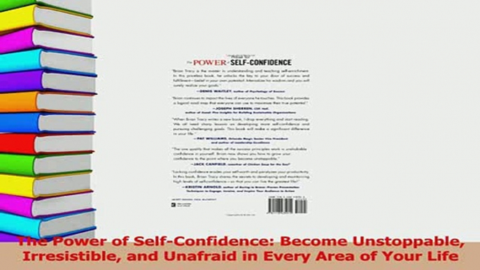 Read  The Power of SelfConfidence Become Unstoppable Irresistible and Unafraid in Every Area Ebook Free