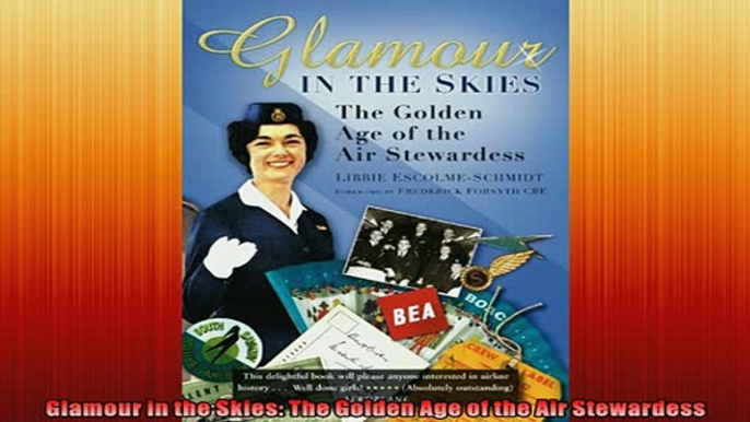 FREE DOWNLOAD  Glamour in the Skies The Golden Age of the Air Stewardess  DOWNLOAD ONLINE