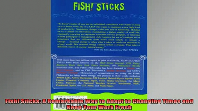 Downlaod Full PDF Free  Fish Sticks A Remarkable Way to Adapt to Changing Times and Keep Your Work Fresh Full EBook