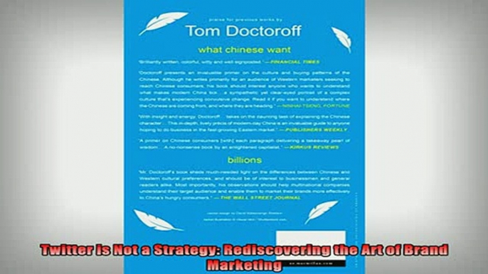 READ book  Twitter is Not a Strategy Rediscovering the Art of Brand Marketing Full Free