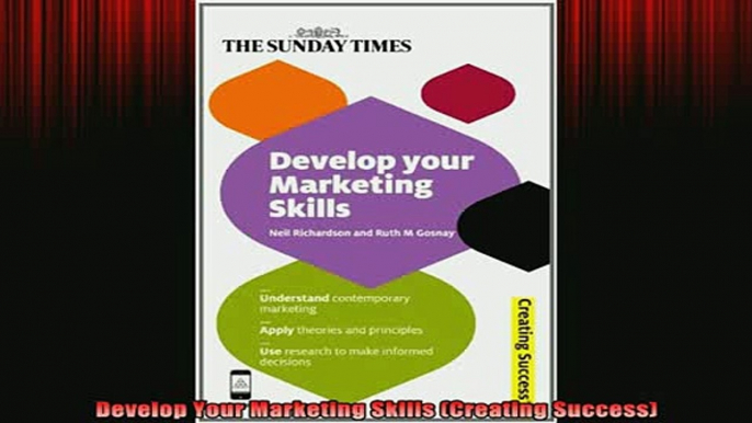 Downlaod Full PDF Free  Develop Your Marketing Skills Creating Success Full EBook