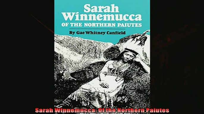 Free book  Sarah Winnemucca Of the Northern Paiutes