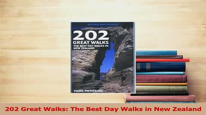 Download  202 Great Walks The Best Day Walks in New Zealand PDF Free