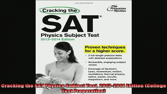 FREE EBOOK ONLINE  Cracking the SAT Physics Subject Test 20132014 Edition College Test Preparation Online Free