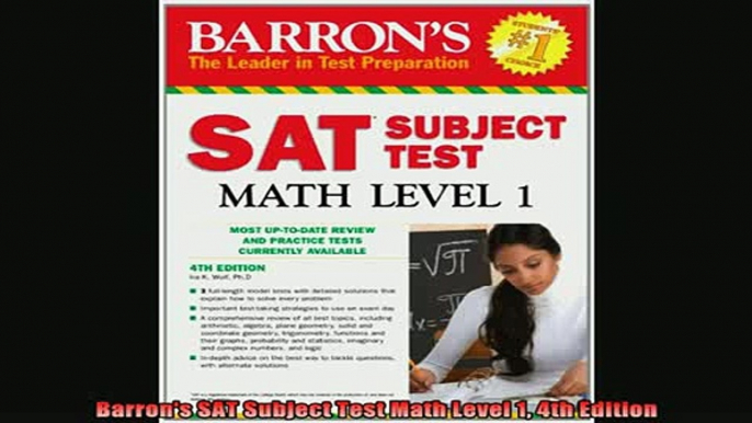 READ FREE Ebooks  Barrons SAT Subject Test Math Level 1 4th Edition Online Free