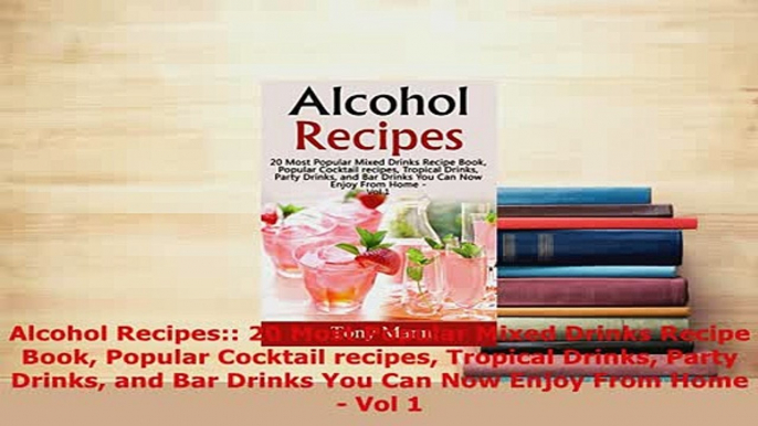 PDF  Alcohol Recipes 20 Most Popular Mixed Drinks Recipe Book Popular Cocktail recipes PDF Online