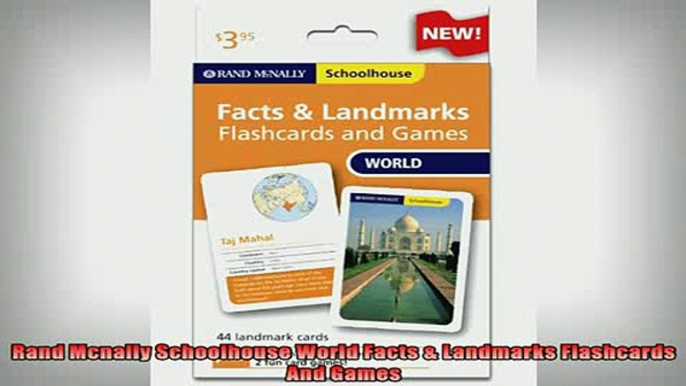 READ book  Rand Mcnally Schoolhouse World Facts  Landmarks Flashcards And Games Full EBook