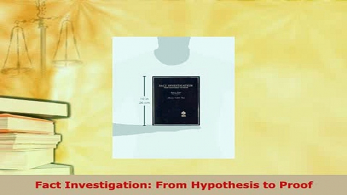 Download  Fact Investigation From Hypothesis to Proof  Read Online