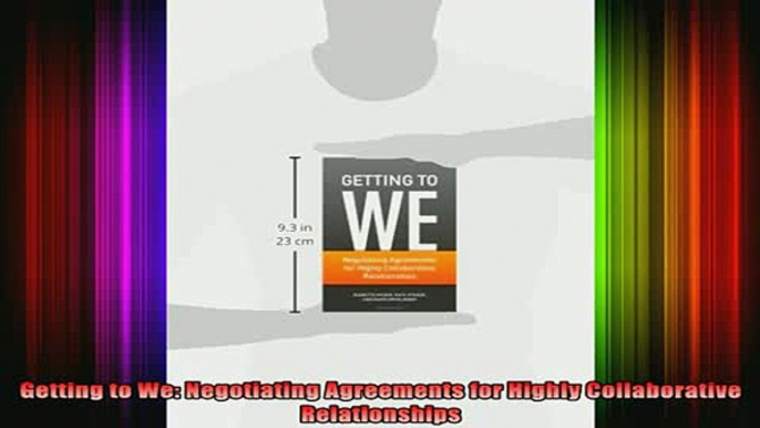 FREE EBOOK ONLINE  Getting to We Negotiating Agreements for Highly Collaborative Relationships Full EBook