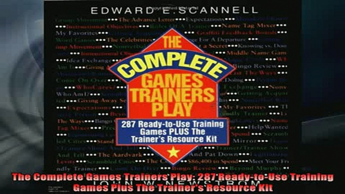 READ FREE Ebooks  The Complete Games Trainers Play 287 ReadytoUse Training Games Plus The Trainers Full Free