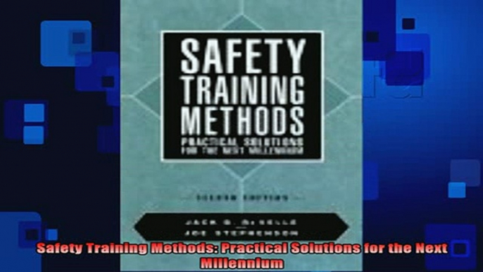 FREE EBOOK ONLINE  Safety Training Methods Practical Solutions for the Next Millennium Free Online