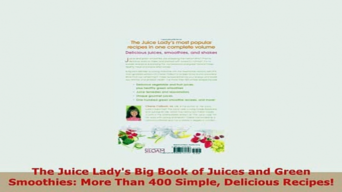 Download  The Juice Ladys Big Book of Juices and Green Smoothies More Than 400 Simple Delicious Ebook