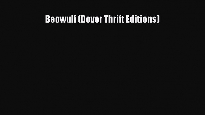 Read Beowulf (Dover Thrift Editions) Ebook Online