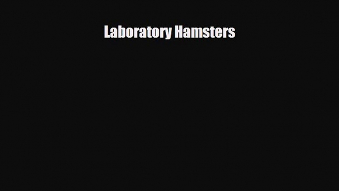 [PDF] Laboratory Hamsters Read Online