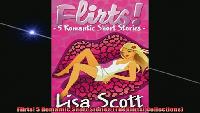 FREE PDF  Flirts 5 Romantic Short Stories The Flirts Collections  DOWNLOAD ONLINE