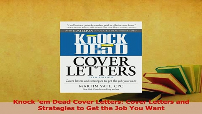 Read  Knock em Dead Cover Letters Cover Letters and Strategies to Get the Job You Want Ebook Free