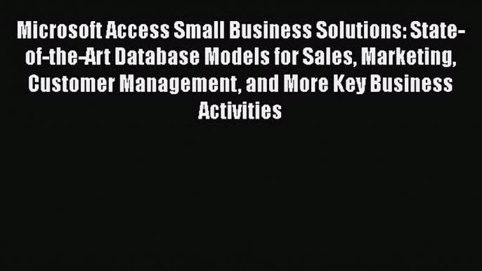 [PDF] Microsoft Access Small Business Solutions: State-of-the-Art Database Models for Sales