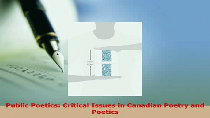 PDF  Public Poetics Critical Issues in Canadian Poetry and Poetics Free Books