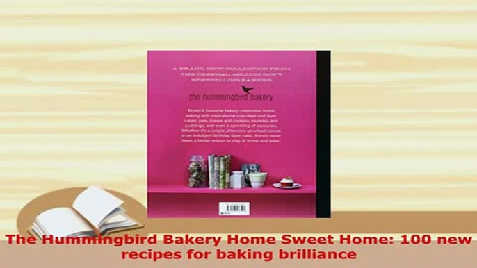 Download  The Hummingbird Bakery Home Sweet Home 100 new recipes for baking brilliance PDF Full Ebook