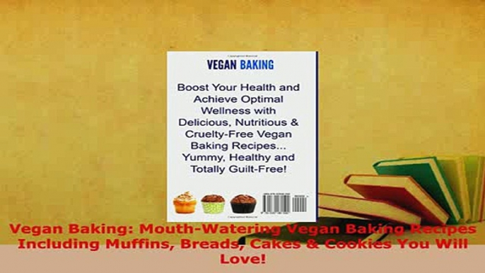 PDF  Vegan Baking MouthWatering Vegan Baking Recipes Including Muffins Breads Cakes  Cookies PDF Online