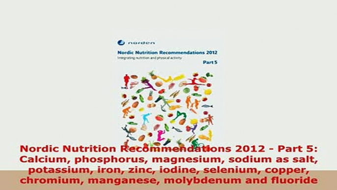 PDF  Nordic Nutrition Recommendations 2012  Part 5 Calcium phosphorus magnesium sodium as Read Online