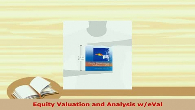 PDF  Equity Valuation and Analysis weVal Read Full Ebook