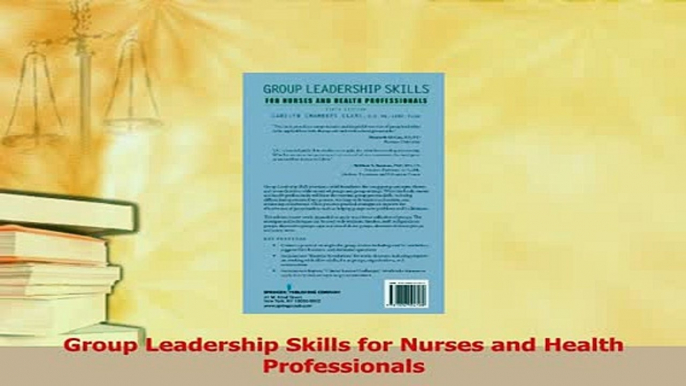 Read  Group Leadership Skills for Nurses and Health Professionals Ebook Free