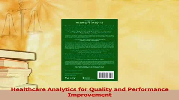 Read  Healthcare Analytics for Quality and Performance Improvement Ebook Free