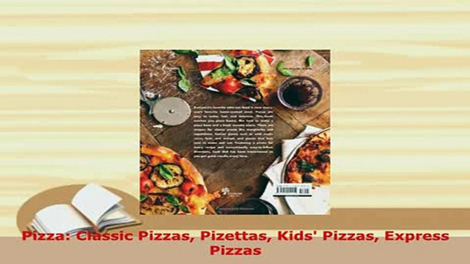 Download  Pizza Classic Pizzas Pizettas Kids Pizzas Express Pizzas PDF Full Ebook