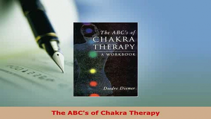 PDF  The ABCs of Chakra Therapy Free Books